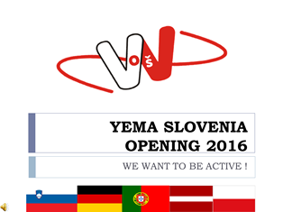 YEMA SLOVENIA OPENING 2016